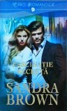 Sandra Brown - Fascinatie secreta
