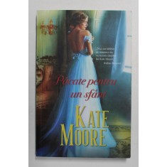 PACATE PENTRU UN SFANT de KATE MOORE , 2019