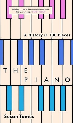 The Piano: A History in 100 Pieces foto