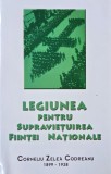 Legiunea pentru supravietuirea fiintei nationale - Corneliu Zelea Codreanu