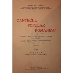 VULPESCU MIHAIL, CANTECUL POPULAR ROMANESC, 1930, Bucuresti