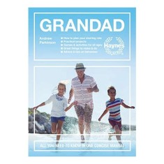 Grandad : All You Need to Know in One Concise Manual