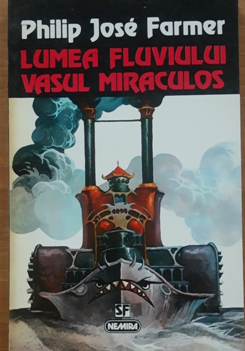 Lumea Fluviului Vasul Miraculos - Philip Jose Farmer (SF)