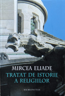 Tratat De Istorie A Religiilor - Mircea Eliade ,560132 foto