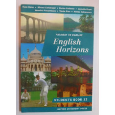 PATHWAY TO ENGLISH - ENGLISH HORIZONS - STUDENT BOOK 12 by RADA BALAN...RODICA VULCANESCU , 1999