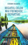 Regatul celor mai frumoase depărtări - Paperback brosat - Cosmin Neidoni - Libris Editorial