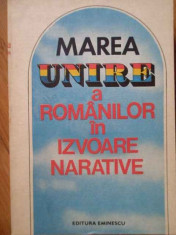 Marea Unire A Romanilor In Izvoare Narative - Stelian Neagoe ,302266 foto