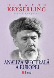 Analiza Spectrala a Europei - Hermann Keyserling - Editura Sens Arad, 2020, Alta editura