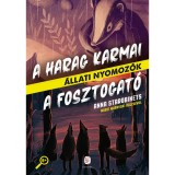 A Harag Karmai - A Fosztogat&oacute; - &Aacute;llati nyomoz&oacute;k 3-4. - Anna Starobinets