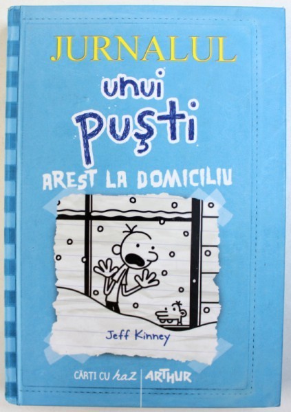 JURNALUL UNUI PUSTI : AREST LA DOMICILIU de JEFF KINNEY , 2013