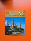 Ghid de calatorie Le Pilar de Saragosse