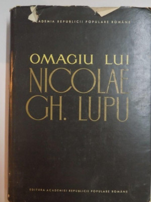 OMAGIU LUI NICOLAE GH. LUPU CU PRILEJUL IMPLINIRII A 80 DE ANI de A. MOGA... I. VILCU, 1965 foto