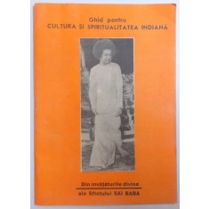 GHID PENTRU CULTURA SI SPIRITUALITATEA INDIANA - DIN INVATATURILE DIVINE ALE SFANTULUI SAI BABA , 1992 , PREZINTAHALOURI DE APA