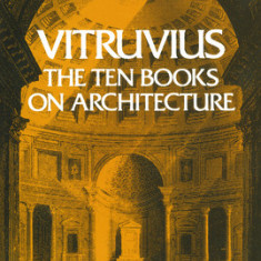 The Ten Books on Architecture Ten Books on Architecture