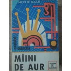 MAINI DE AUR-NICOLAE BUCUR