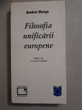 Filosofia unificarii europene - Andrei Marga