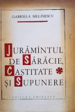 Gabriela Melinescu - Juramantul de saracie, castitate si supunere (1972)