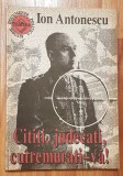 Cititi, judecati, cutremurati-va - Ion Antonescu