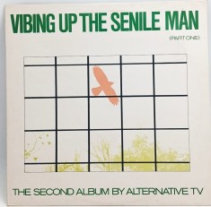 Alternative TV &lrm;&ndash; Vibing Up The Senile Man (Part One) NM / NM vinil LP disc rock post punk experimental Deptford Fun City UK 1979