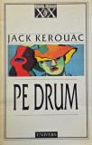 Pe drum - Jack Kerouac - Roman de aventură, generația beat, călătorie inițiatică - carte beletristica