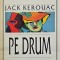 Pe drum - Jack Kerouac
