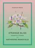 Strange Bliss | Katherine Mansfield, Pushkin Press