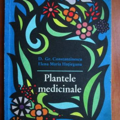 Constantinescu - Plantele medicinale ( propr lor terapeutice și modul de fol )