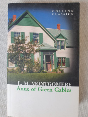 Anne of Green Gables, Lucy Maud Montgomery, 352 pag in limba engleza foto