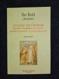 Cuvant hotarator privind stabilirea legaturii dintre filosofie si legea revelata &ndash; Ibn Rusd (Averroes) (ed. bilingva)
