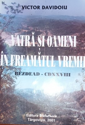 VATRA SI OAMENI IN FREAMATUL VREMII BEZDEAD foto