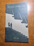 Program teatrul tineretului 1955-1956-olga tudorache - cadravul viu