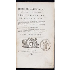 HISTOIRE NATURELLE, GENERALE ET PARTICULIERE DES CRUSTACES ET DES INSECTES par P. A. LATREILLE, TOM V - PARIS, 1802