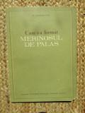 CUM S-A FORMAT MERINOSUL DE PALAS - N. TEODOREANU AUTOGRAF