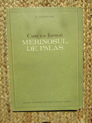 CUM S-A FORMAT MERINOSUL DE PALAS - N. TEODOREANU AUTOGRAF foto