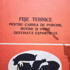 Fise tehnice pentru carnea de porcine, bovine si ovine destinata exportului (1982)