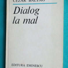 Cezar Baltag – Dialog la mal ( prima editie cu autograf )