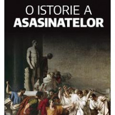 O istorie a asasinatelor - Jean-Christophe Buisson