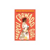 March Forward, Girl: From Young Warrior to Little Rock Nine