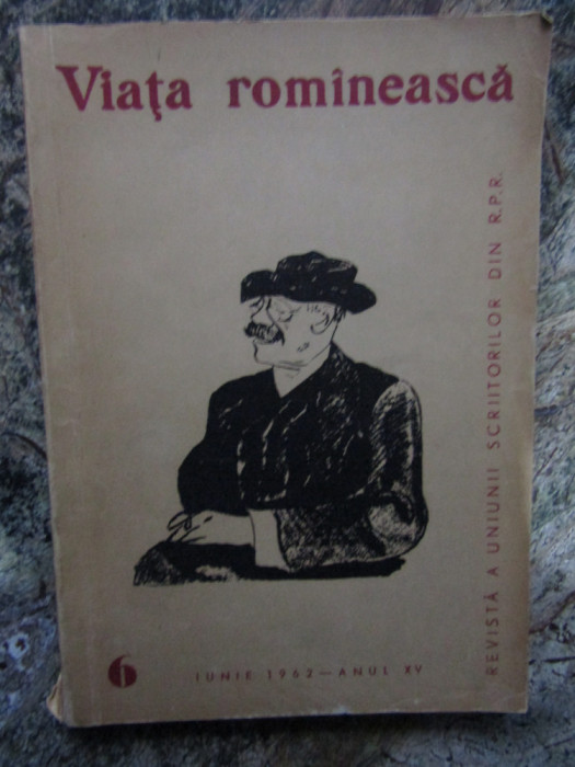 Revista Viata Romaneasca Nr.: 6 IUNIE 1962 ANUL XV