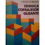 T. Dinescu - Tehnica cofrajelor glisante (Editia: 1981)
