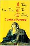 Tao te ching. Calea si puterea - Lao Tzu