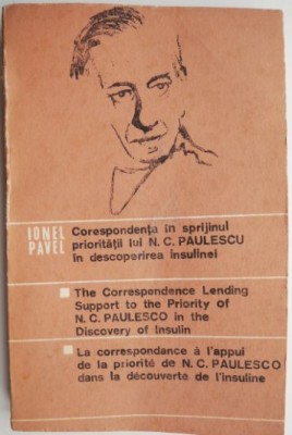 Corespondenta in sprijinul prioritatii lui N. C. Paulescu in descoperirea insulinei &amp;ndash; Ionel Pavel foto