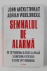 SEMNALUL DE ALARMA - DE CE PANDEMIA A SCOS LA IVEALA SLABICIUNEA VESTULUI SI CARE AR FI REMEDIILE de JOHN MICKLETHWAIT si ADRIAN WOOLDRIDGE , 2021