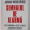 SEMNALUL DE ALARMA - DE CE PANDEMIA A SCOS LA IVEALA SLABICIUNEA VESTULUI SI CARE AR FI REMEDIILE de JOHN MICKLETHWAIT si ADRIAN WOOLDRIDGE , 2021
