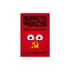 Muppets in Moscow: The Unexpected Crazy True Story of Making Sesame Street in Russia