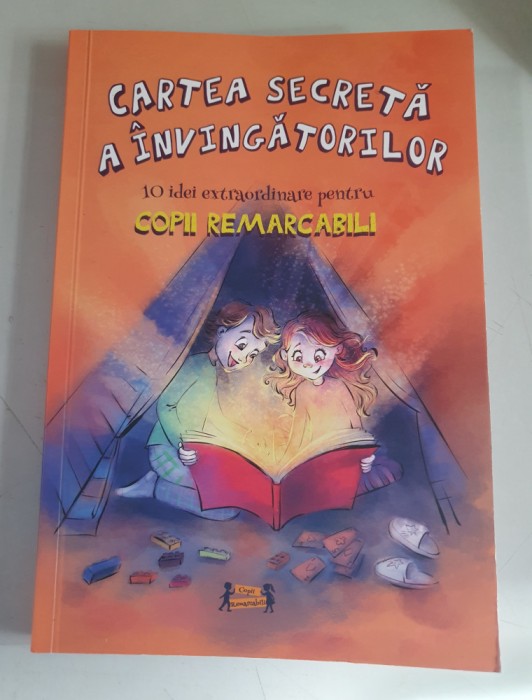 Adina Ionela Vatamanu - Cartea secreta a invingatorilor. 10 idei extraordinare pentru copii remarcabili