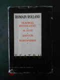 ROMAIN ROLLAND - TEATRU (1966, editie cartonata)