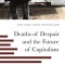 Deaths of Despair and the Future of Capitalism