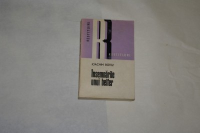 Insemnarile unui belfer - Ioachim Botez - Editura Dacia - 1974 foto