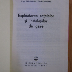 Gabriel Gheorghe - Exploatarea retelelor si instalatiilor de gaze